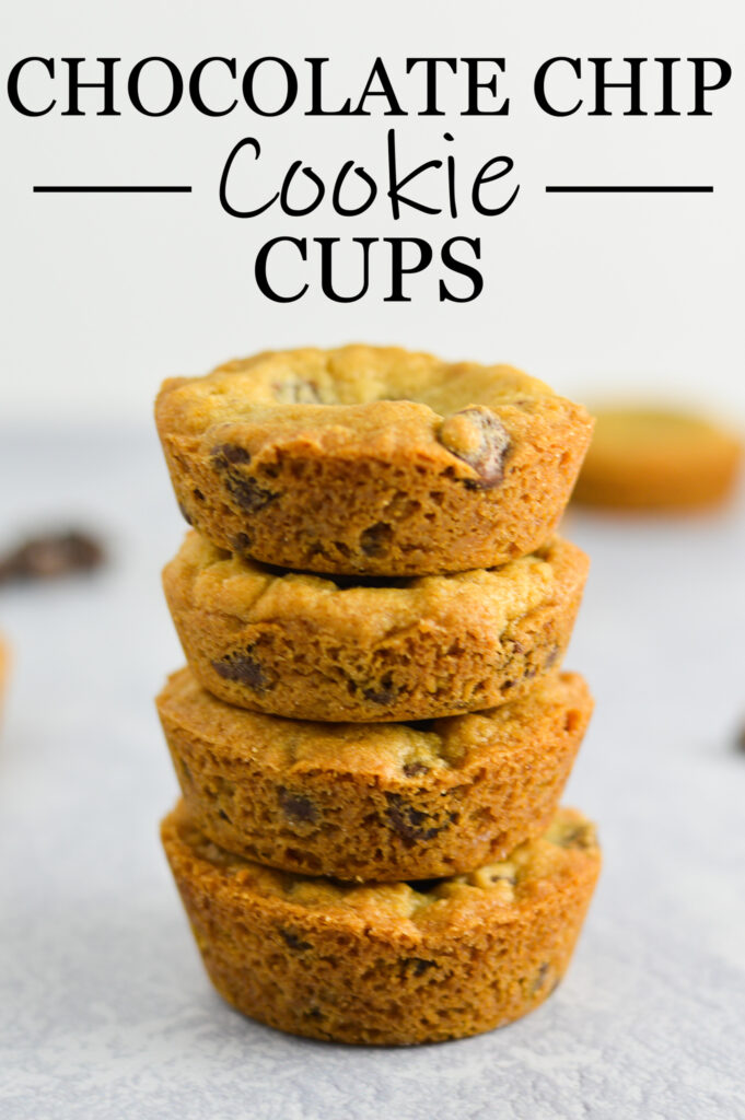 Chocolate Chip Cookie Cups