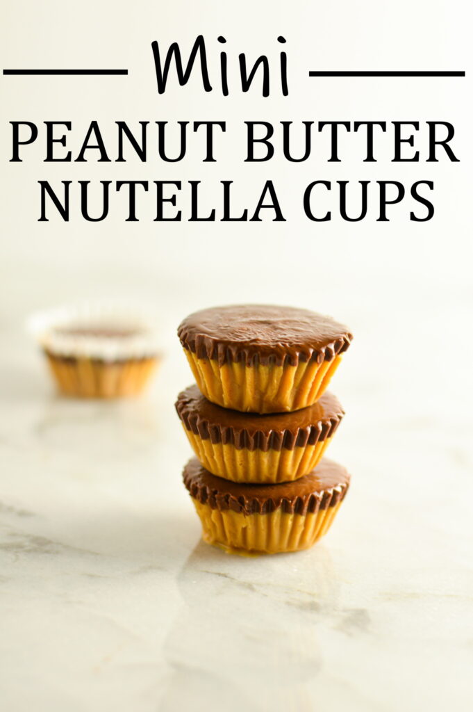 Mini Peanut Butter Nutella Cups